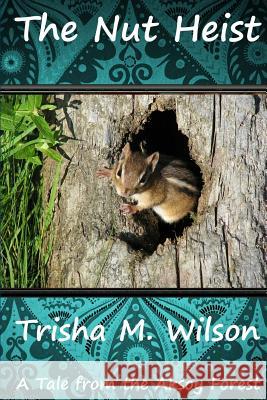 The Nut Heist Trisha M. Wilson 9781478160090 Createspace - książka