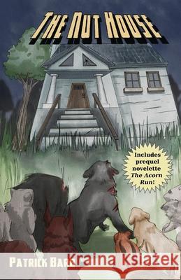 The Nut House Patrick Barb 9781966387091 Undertaker Books - książka