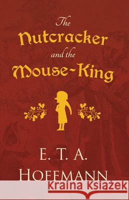 The Nutcracker and the Mouse-King E. T. a. Hoffmann 9781528718738 Read & Co. Children's - książka