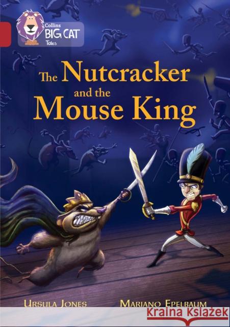 The Nutcracker and the Mouse King: Band 14/Ruby Ursula Jones 9780008147198 HarperCollins Publishers - książka