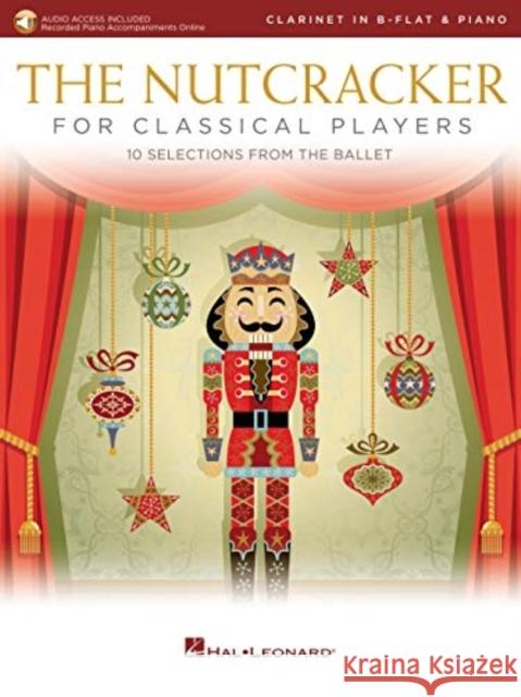 The Nutcracker for Classical Players: Clarinet and Piano Book/Online Audio  9781540097071 Hal Leonard Corporation - książka