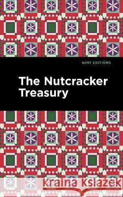 The Nutcracker Treasury Mint Editions 9781513139081 West Margin Press - książka