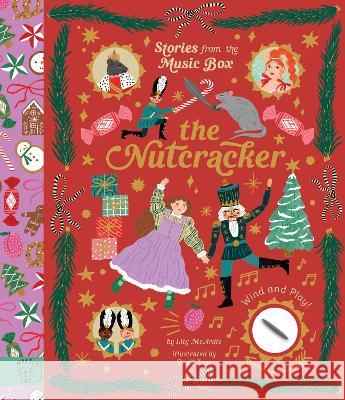 The Nutcracker: Wind and Play! Lily McArdle 9781913520212 Magic Cat Publishing - książka