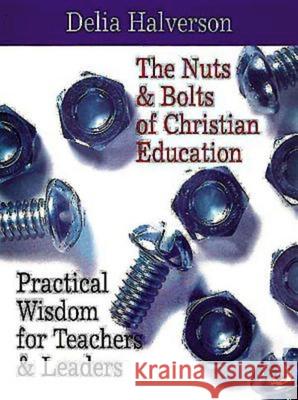 The Nuts and Bolts of Christian Education Delia Touchton Halverson 9780687071166 Abingdon Press - książka