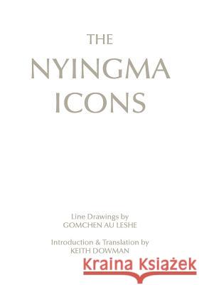 The Nyingma Icons Keith Dowman 9781512255911 Createspace - książka