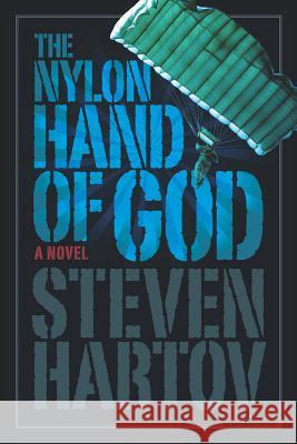 The Nylon Hand of God Steven Hartov 9780786754007 West 26th Street Press - książka