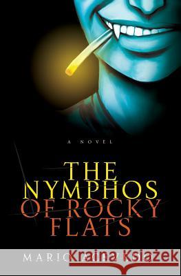 The Nymphos of Rocky Flats Mario Acevedo 9780060833268 Rayo - książka