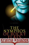 The Nymphos of Rocky Flats Mario Acevedo 9780060833268 Rayo