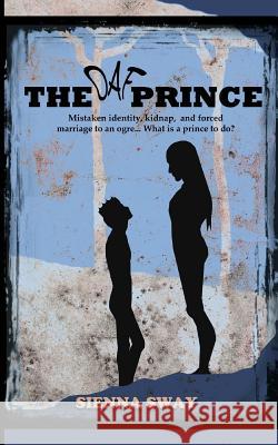 The Oaf Prince Sienna Sway 9780994939807 Djinn Publishing - książka