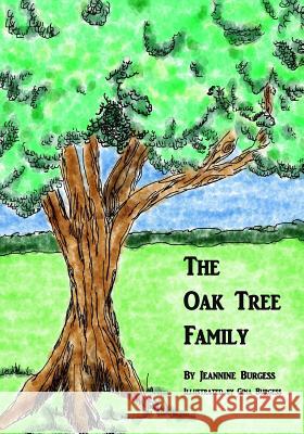 The Oak Tree Family Jeannine Burgess Gina Burgess 9781535104074 Createspace Independent Publishing Platform - książka