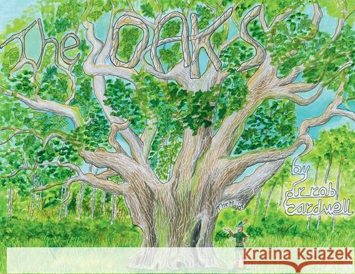 The Oaks Rob Cardwell 9781737740766 Dr. Rob Cardwell - książka