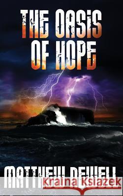 The Oasis of Hope Matthew Newell 9781080011766 Independently Published - książka