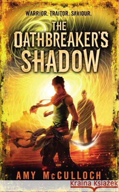 The Oathbreaker's Shadow Amy McCulloch 9780552566360 Random House Children's Books - książka
