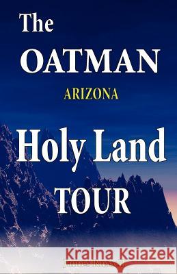 The Oatman Arizona Holy Land Tour James Russell 9780916367176 James Russell - książka