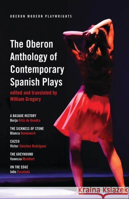 The Oberon Anthology of Contemporary Spanish Plays  9781786825827 Oberon Books - książka