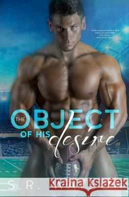 The Object of His Desire Furiousfotog, L M Creations, Emma Mack 9781511510424 Createspace Independent Publishing Platform - książka