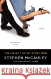 The Object of My Affection Stephen McCauley 9780671743505 Simon & Schuster