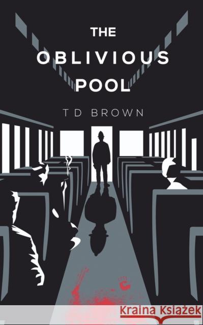 The Oblivious Pool T D Brown 9781398419360 Austin Macauley Publishers - książka