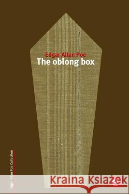 The oblong box Poe, Edgar Allan 9781518700439 Createspace - książka