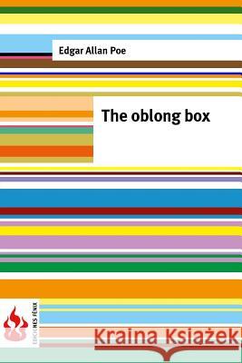 The oblong box: (low cost). Limited edition Poe, Edgar Allan 9781518818837 Createspace - książka