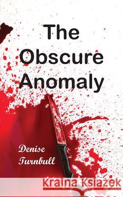 The Obscure Anomaly Denise Turnbull 9781789553499 New Generation Publishing - książka