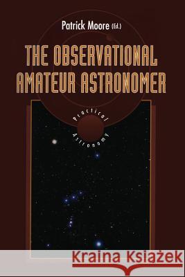 The Observational Amateur Astronomer Patrick Moore 9783540198994 Springer - książka