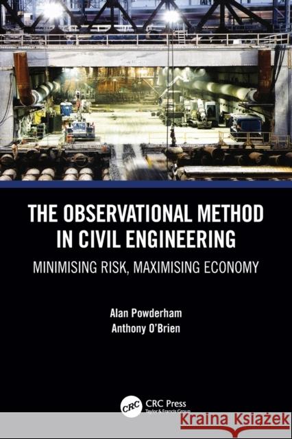 The Observational Method in Civil Engineering: Minimising Risk, Maximising Economy Alan Powderham Anthony O'Brien 9780367361648 CRC Press - książka