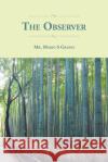 The Observer MR Mario S. Grasso 9781481994873 Createspace