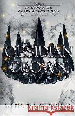 The Obsidian Crown Whitney L Spradling   9798218068752 Whitney L. Spradling - książka