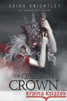 The Obsidian Crown of The Lost Dominion Akira Knightley 9781734017809 Sagent Inc. - książka