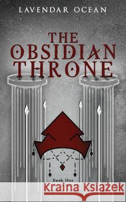 The Obsidian Throne: Book One of the Midnight Kingdom Trilogy Lavendar Ocean Sarah Larson Maja K 9781087875101 Indy Pub - książka