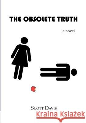 The Obsolete Truth Scott Davis 9798218009878 Obsolete Books - książka
