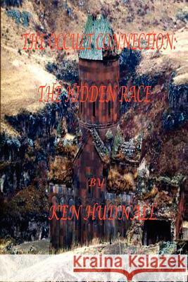 The Occult Connection II: The Hidden Race Ken Hudnall 9780975492376 Omega Press - książka