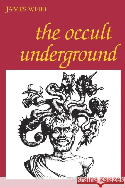 The Occult Underground James Webb 9780812690736 Open Court Publishing Company - książka