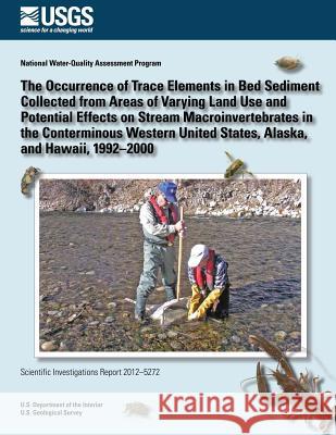 The Occurrence of Trace Elements in Bed Sediment Collected from Areas of Varying Angela P. Paul Nicholas V. Paretti Dorene E. Maccoy 9781500206017 Createspace - książka