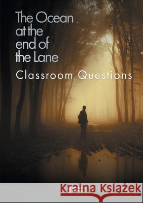 The Ocean at the End of the Lane Classroom Questions Amy Farrell 9781910949283 Scene by Scene - książka