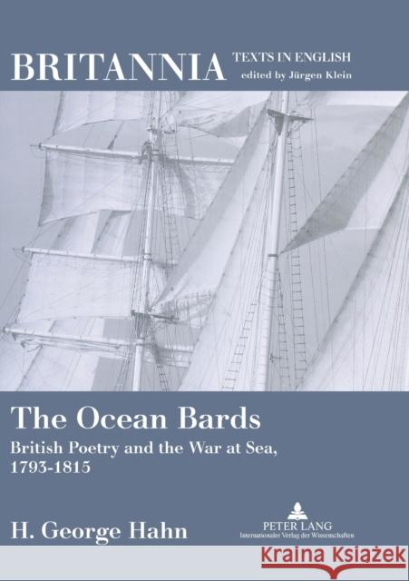 The Ocean Bards: British Poetry and the War at Sea, 1793-1815 Klein, Jürgen 9783631335697 Peter Lang AG - książka