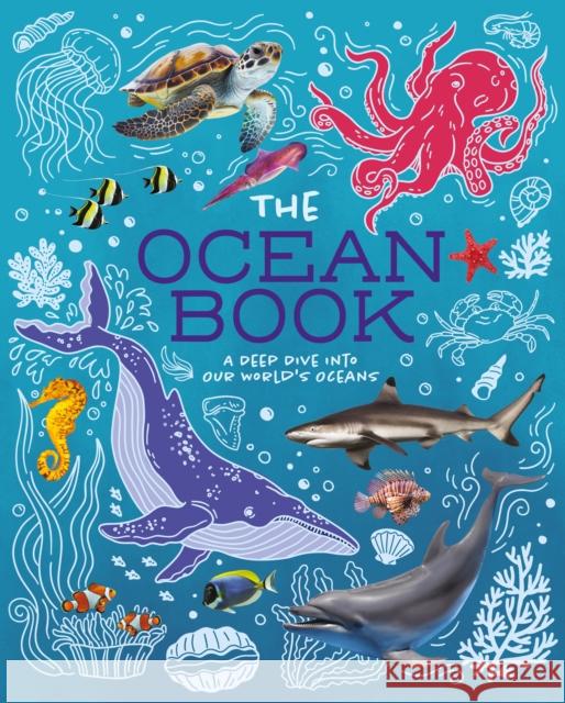 The Ocean Book: A Deep Dive into Our World's Oceans Claudia Martin 9781398835702 Arcturus Publishing Ltd - książka