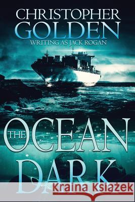 The Ocean Dark Christopher Golden, Kealan Patrick Burke 9781949140897 Haverhill House Publishing - książka