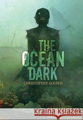 The Ocean Dark Christopher Golden 9781972013014 Mystic Monkey Press - książka