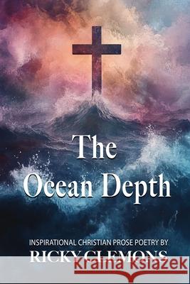 The Ocean Depth Ricky Clemons 9781962402194 Fideli Publishing Inc. - książka