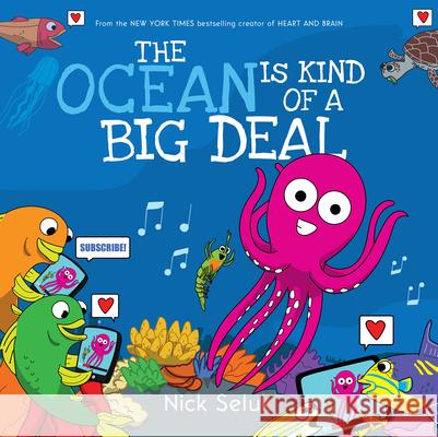 The Ocean Is Kind of a Big Deal Nick Seluk Nick Seluk 9781338314656 Orchard Books - książka