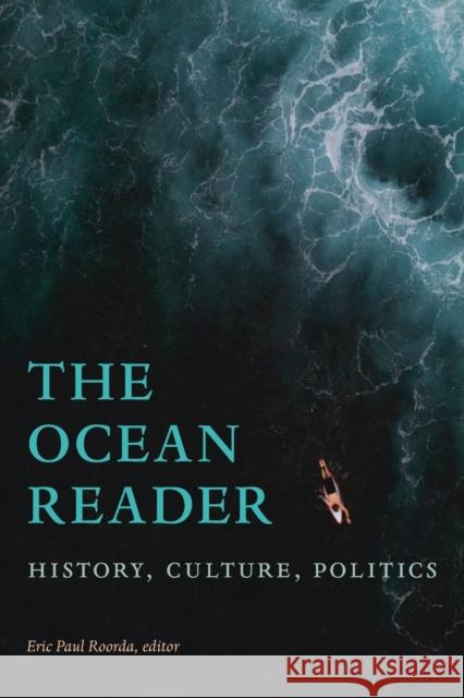 The Ocean Reader: History, Culture, Politics Eric Paul Roorda 9781478006961 Duke University Press - książka