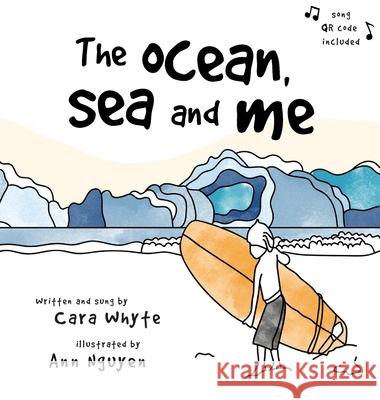 The Ocean, Sea and Me Cara Whyte Ann Nguyen 9780648589129 Karen MC Dermott - książka