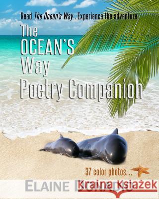 The Ocean's Way Poetry Companion Elaine Donadio 9781532979811 Createspace Independent Publishing Platform - książka