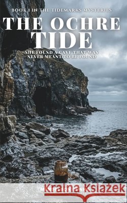 The Ochre Tide: She Found a Cave That Was Never Meant to Be Found Cunha, Mendelson 9798254906308 Independently Published - książka