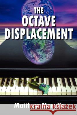 The Octave Displacement Matthew Marullo 9780595413355 iUniverse - książka