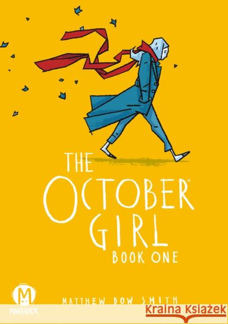 The October Girl: Book One Matthew Dow Smith 9781960578594 Maverick - książka
