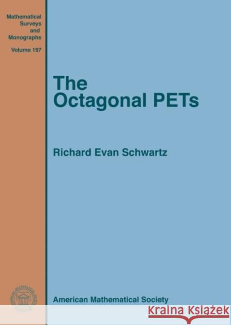 The Octogonal Pets Richard Evan Schwartz   9781470415228 American Mathematical Society - książka