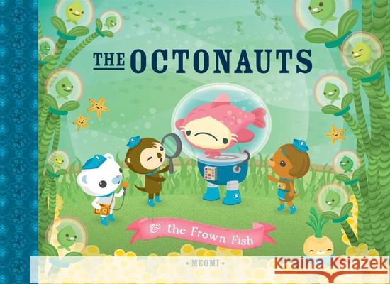 The Octonauts and the Frown Fish Meomi 9781597020145 Immedium - książka